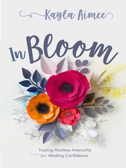 Title details for In Bloom by Kayla Aimee - Wait list